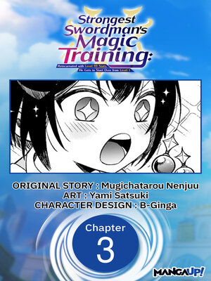 cover image of Strongest Swordsman's Magic Training: Reincarnated with Level 99 Stats, He Gets to Start Over from Level 1, Chapter 3